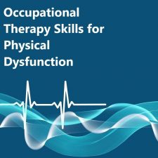 Occupational Therapy Skills for Physical Dysfunction book cover